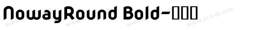 NowayRound Bold字体转换